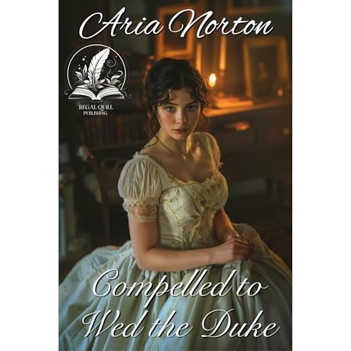 Compelled to Wed the Duke