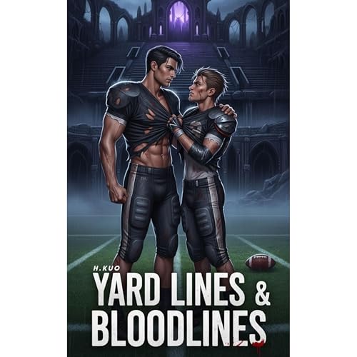 Yard Lines & Bloodlines by H. Kuo