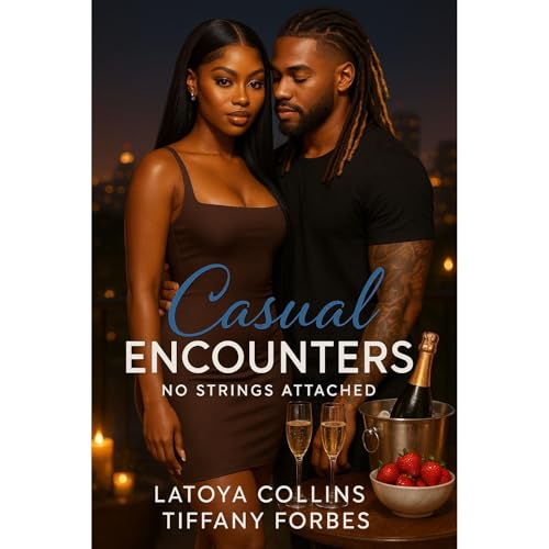 Casual Encounters by LaToya Collins