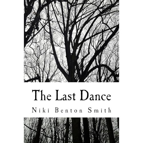 The Last Dance by Niki Benton Smith