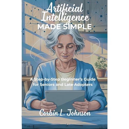 Artificial Intelligence Made Simple by Corbin Johnson