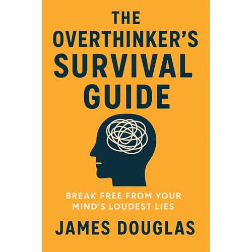 The Overthinker’s Survival Guide