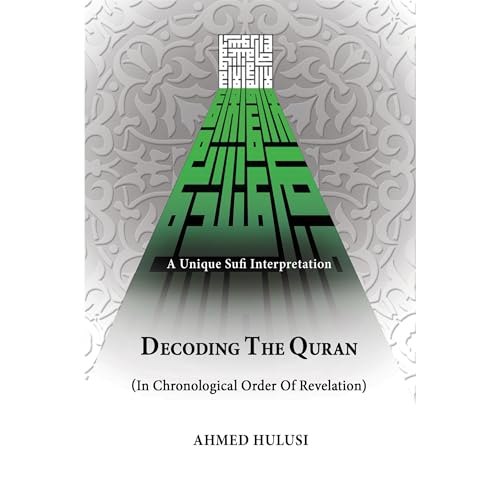 Decoding The Quran (In Chronological Order Of Revelation)