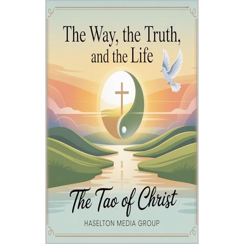 The Way, the Truth, and the Life