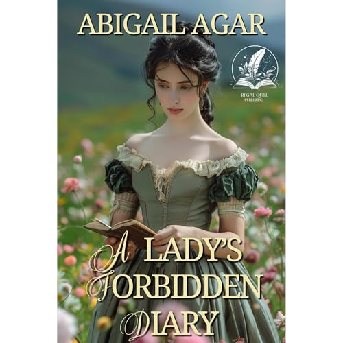A Lady's Forbidden Diary by Abigail Agar