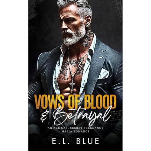 Vows of Blood & Betrayal by E.L. Blue