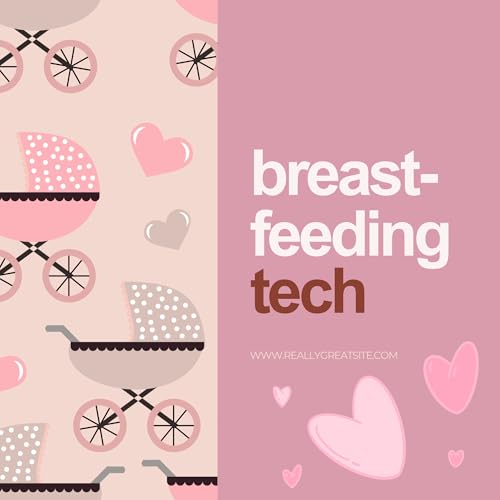 Breastfeeding Tech by Leonard Payne