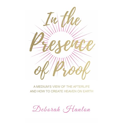In the Presence of Proof by Deborah Hanlon