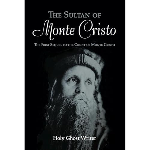 The Sultan of Monte Cristo: First Sequel to the Count of Monte Cristo