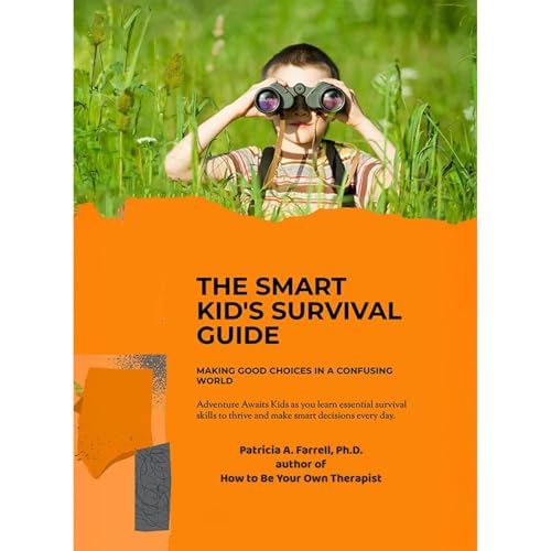 The Smart Kid's Survival Guide by Patricia Farrell