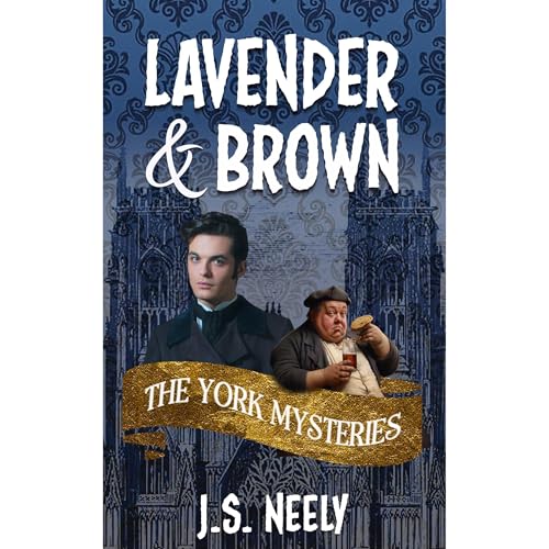 Lavender and Brown - The York Mysteries by J.S. Neely