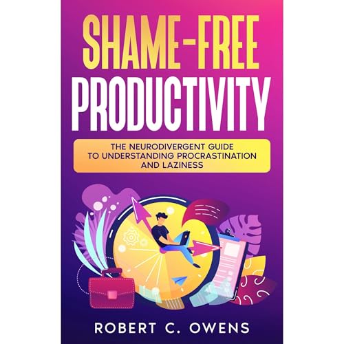 Shame-Free Productivity