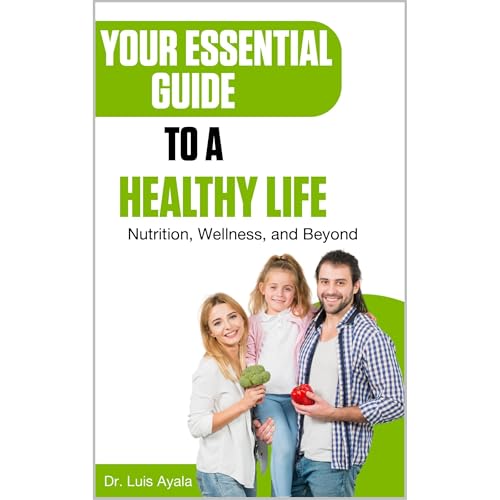 Your Essential Guide to a Healthy Life