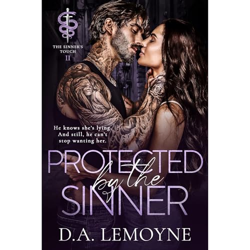 Protected by the Sinner by D. A. Lemoyne
