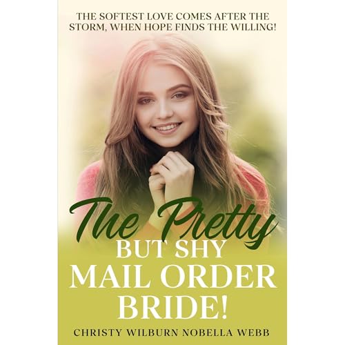 The Pretty But Shy Mail Order Bride!