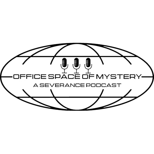 Office Space of Mystery: A Severance Podcast by malleus.dominus24