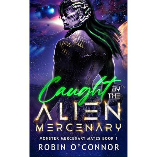 Caught by the Alien Mercenary