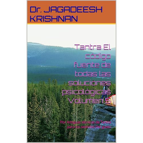 Tantra El código fuente de todas las soluciones psicológicas Volumen 5