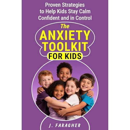 The Anxiety Toolkit for Kids