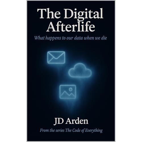 THE DIGITAL AFTERLIFE