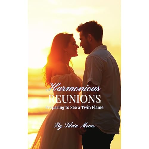 Harmonious Reunions by Silvia Moon