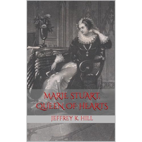 Marie Stuart, Queen of Hearts