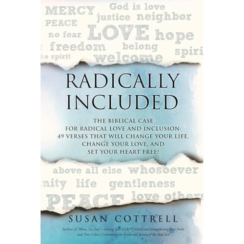 Radically Included: The Biblical Case for Radical Love and Inclusion