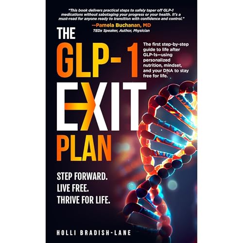 The GLP-1 Exit Plan by Holli Bradish-Lane