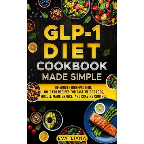 The GLP-1 Diet Cookbook Made Simple