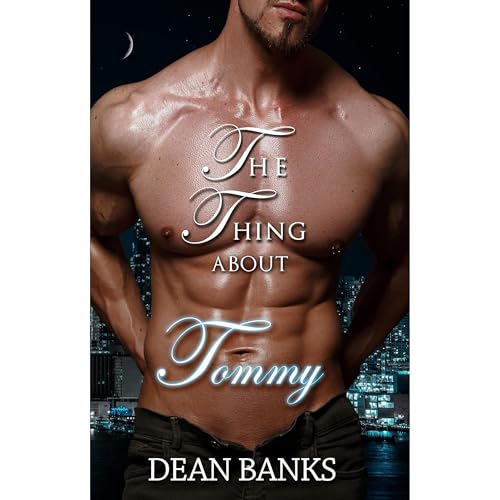 The Thing About Tommy by Dean Banks