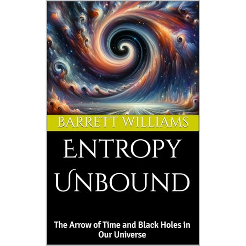 Entropy Unbound by Barrett Williams