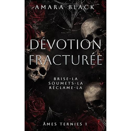 Dévotion Fracturée by Amara Black