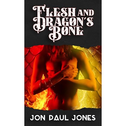 Flesh and Dragon's Bone