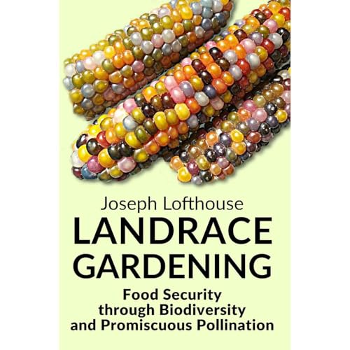 Landrace Gardening by Joseph Lofthouse