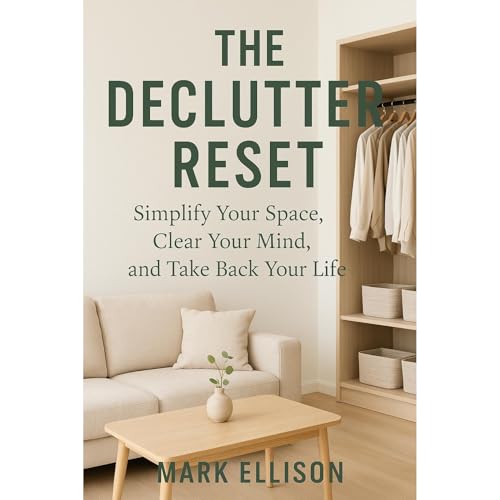 The Declutter Reset by Mark Ellison
