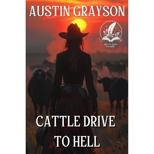 Cattle Drive to Hell by Austin Grayson