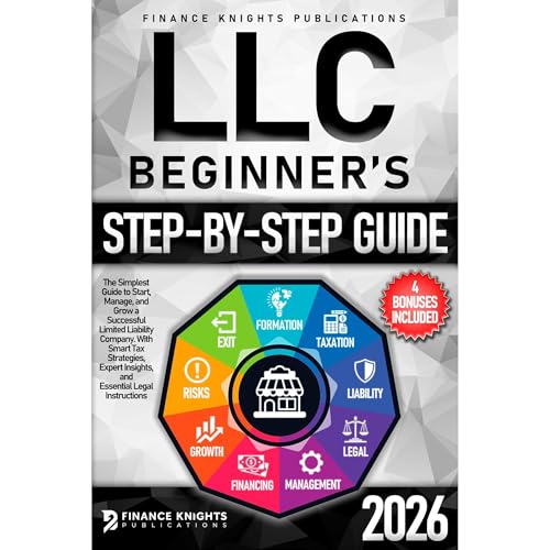 LLC Beginner’s Step-by-Step Guide by Finance Knights Publications