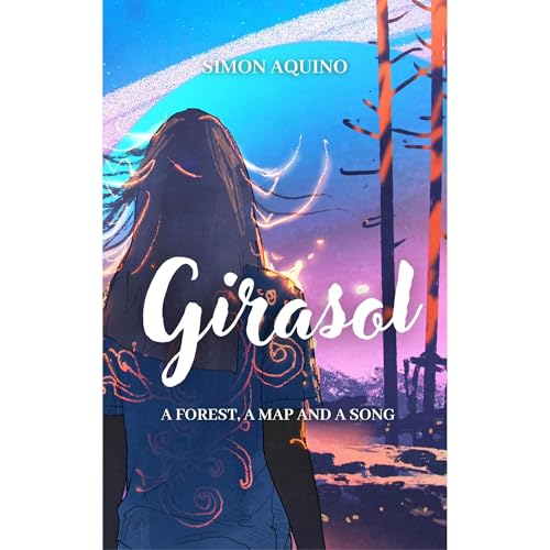 GIRASOL: A FOREST, A MAP AND A SONG by simon aquino