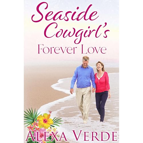 Seaside Cowgirl's Forever Love by Alexa Verde