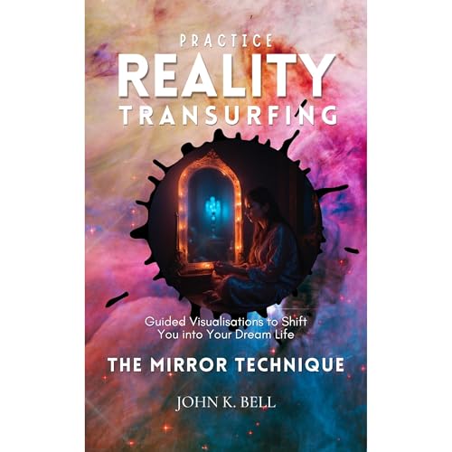 Practice Reality Transurfing - The Mirror Technique