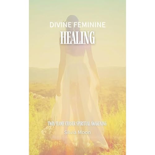 Divine Feminine Healing by Silvia Moon