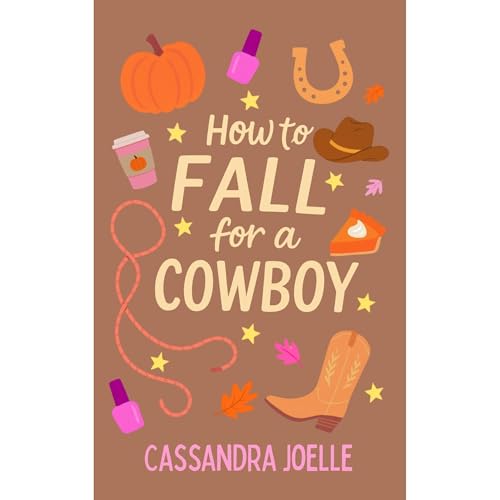 How to Fall for a Cowboy