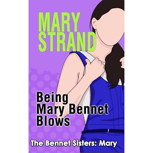 Being Mary Bennet Blows by Mary Strand
