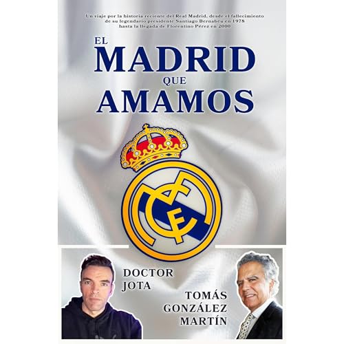 El Madrid que Amamos by Doctor Jota