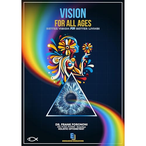 VISION For All Ages by Dr. Frank Forgnoni