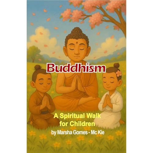 Buddhism: A Spiritual Walk for Children