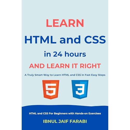 Learn HTML and CSS In 24 Hours and Learn It Right | HTML and CSS For Beginners with Hands-on Exercises