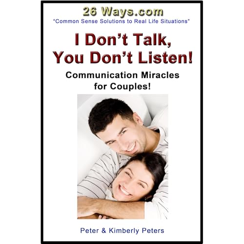 I Don't Talk, You Don't Listen! by Kimberly Peters