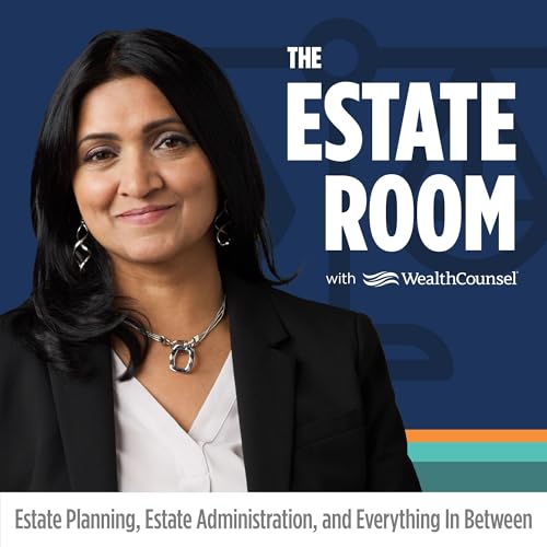 The Estate Room with WealthCounsel by Henna Shah JD LLM