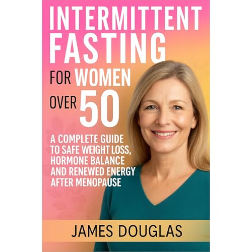 Intermittent Fasting for Women Over 50